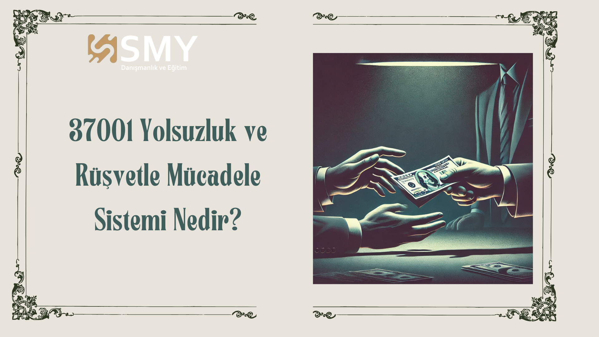 Read more about the article 37001 Yolsuzluk ve Rüşvetle Mücadele Sistemi Nedir?